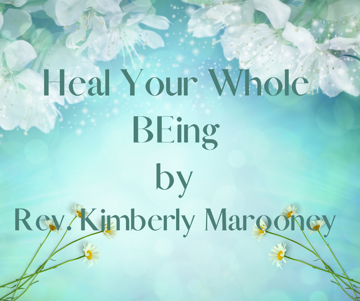 Heal Your Whole BEing